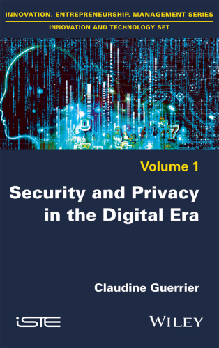 Security and privacy in the digital era Volume 1