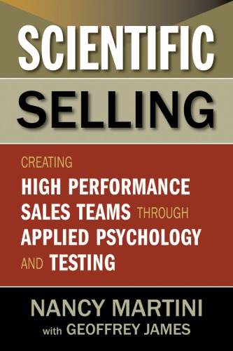Scientific selling creating high-performance sales teams through applied psychology and testing