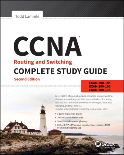CCNA Routing and Switching Complete Study Guide Exam 100-105, Exam 200-105, Exam 200-125