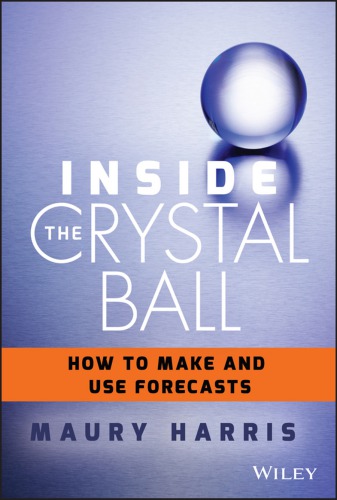 Inside the crystal ball: how to make and use forecasts