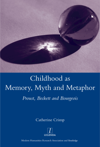 Childhood As Memory, Myth and Metaphor