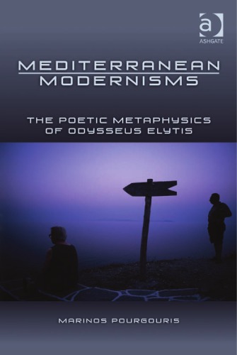 Mediterranean modernisms: the poetic metaphysics of Odysseus Elytis