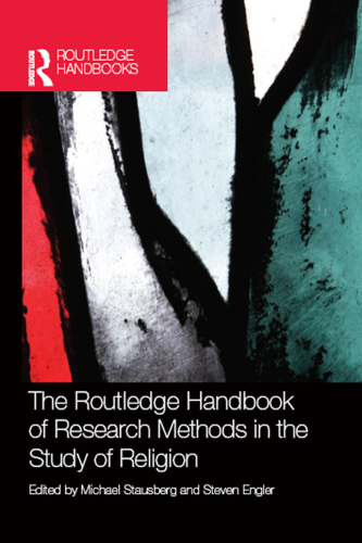 The Routledge Handbook of Research Methods in the Study of Religion