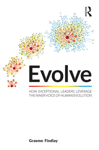 Evolve: how exceptional leaders leverage the inner voice of human evolution