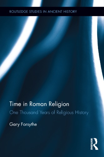 Time in Roman religion: one thousand years of religious history