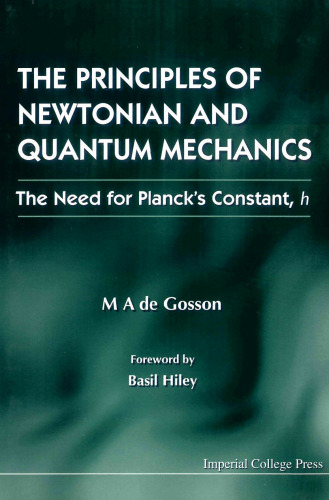The Principles of Newtonian & Quantum Mechanics