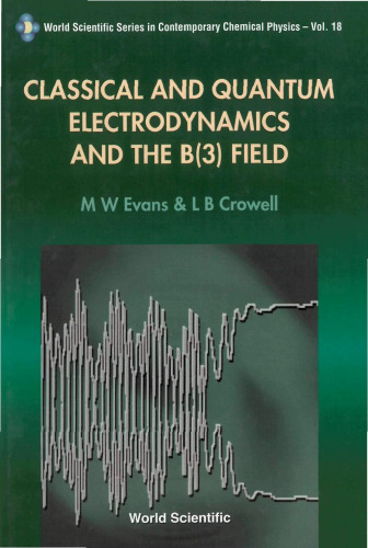 Classical and Quantum Electrodynamics and the B (3) Field