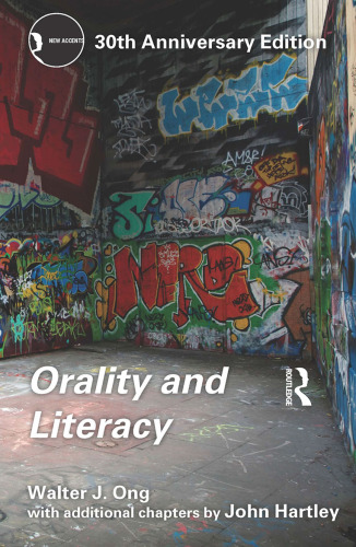 Orality and literacy: the technologizing of the word