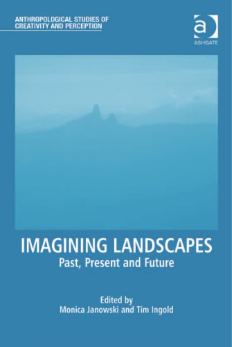 Imagining landscapes: past, present and future