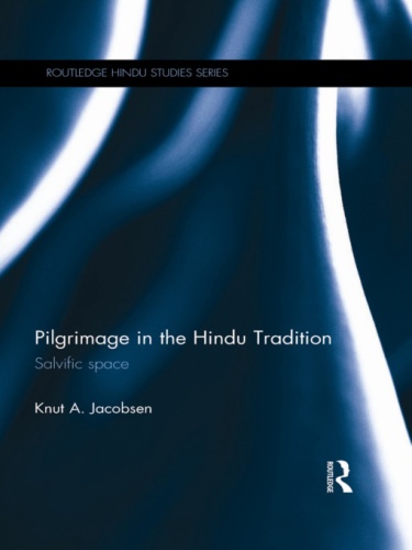 Pilgrimage in the Hindu tradition: salvific space