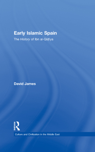 Early Islamic Spain: the History of Ibn al-Qutiyah