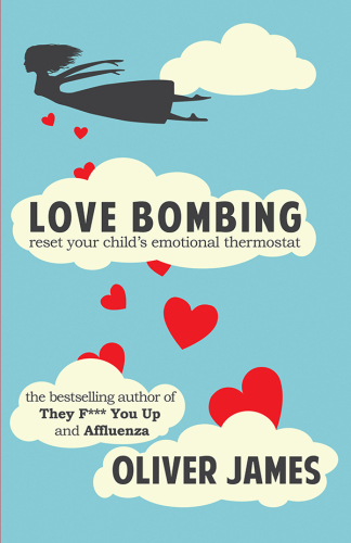 Love bombing: reset your child's emotional thermostat