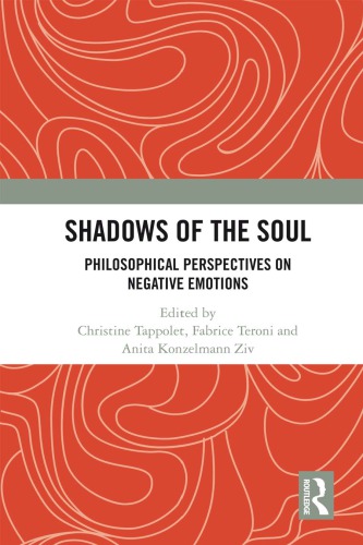 Shadows of the soul: philosophical perspectives on negative emotions