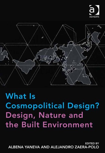 What is cosmopolitical design?: design, nature and the built environment