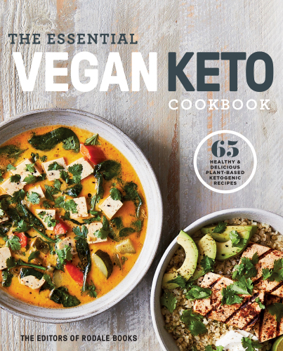 The essential vegan keto cookbook: 65 healthy & delicious plant-based ketogenic recipes