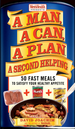 A Man, a can, a plan: a second helping: 50 fast meals to satisfy your healthy appetite