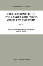 Collected Papers of Stig Kanger with Essays on his Life and Work: Vol. I