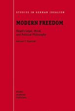 Modern Freedom: Hegel’s Legal, Moral, and Political Philosophy