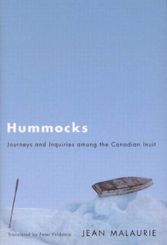 Hummocks: journeys and inquiries among the canadian inuit ; [1960-1967]