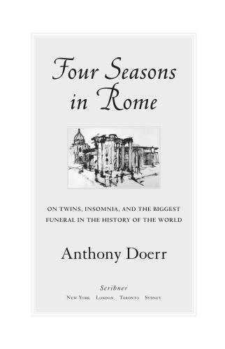 Four Seasons in Rome: On Twins, Insomnia, and the Biggest Funeral in the History of the World