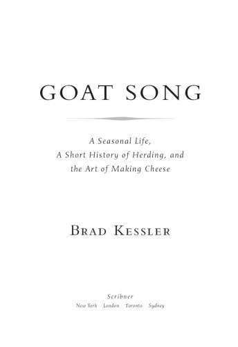 Goat song: a seasonal life, a short history of herding, and the art of making cheese