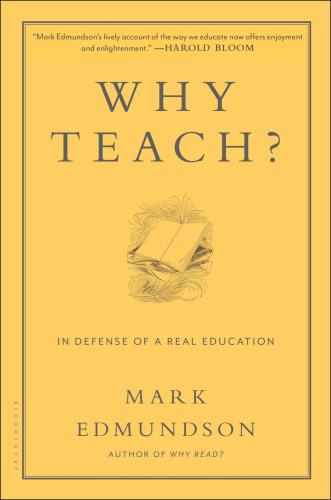 Why Teach?: In Defense of a Real Education
