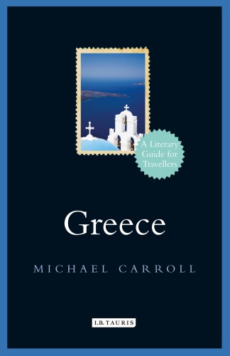 Greece: a literary guide for travellers
