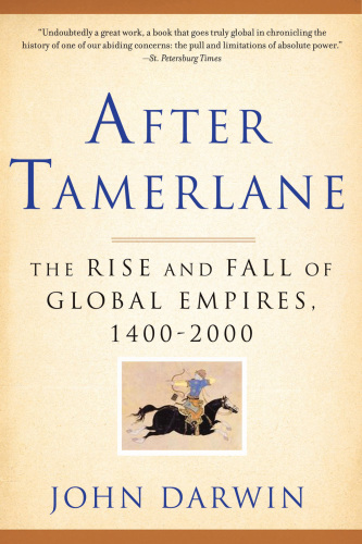 After tamerlane: the rise and fall of global empires, 1400-2000