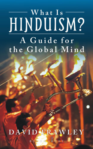 What is Hinduism?: a Guide for the Global Mind