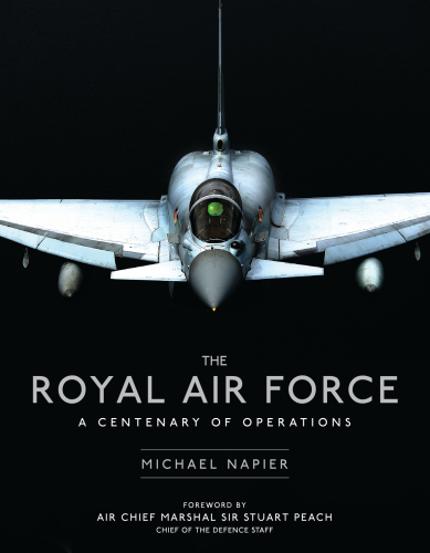 The Royal Air Force: a Centenary of Operations