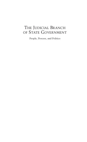 The Judicial Branch of State Government: People, Process, and Politics