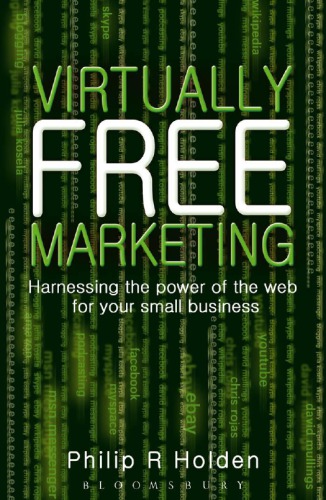 Virtually Free Marketing: Harnessing the Power of the Web for your Small Business