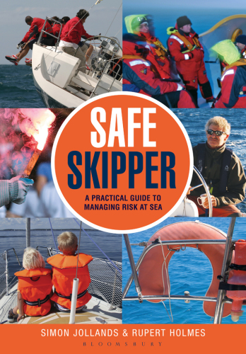 Safe skipper: a practical guide to managing risk at sea