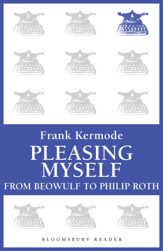 Pleasing Myself: From Beowulf to Philip Roth
