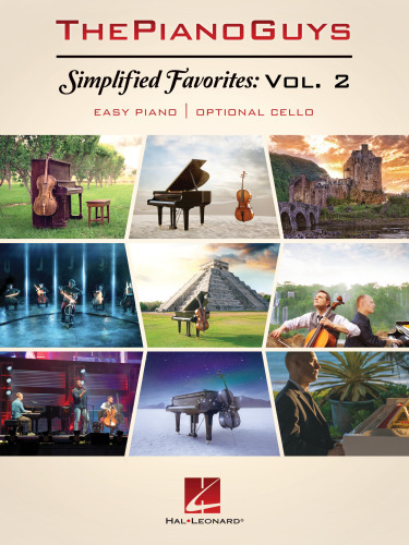 The Piano Guys--Simplified Favorites, Volume 2: Easy Piano with Optional Cello
