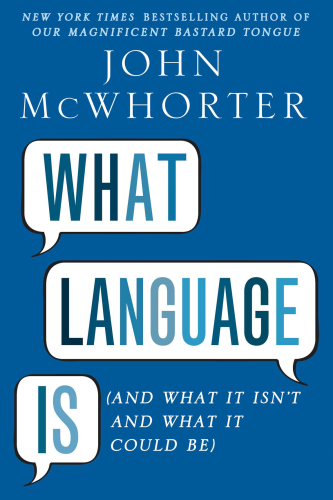 What language is: and what it isn't and what it could be
