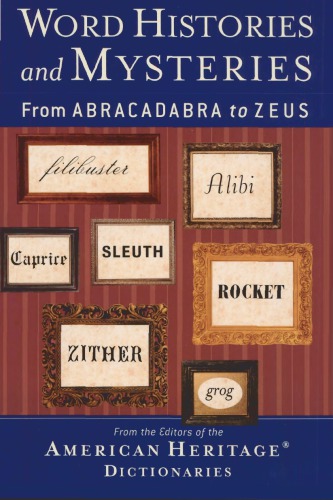 Word histories and mysteries: from abracadabra to Zeus