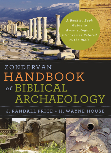 Zondervan handbook of biblical archaeology: a book by book guide to archaeological discoveries related to the bible