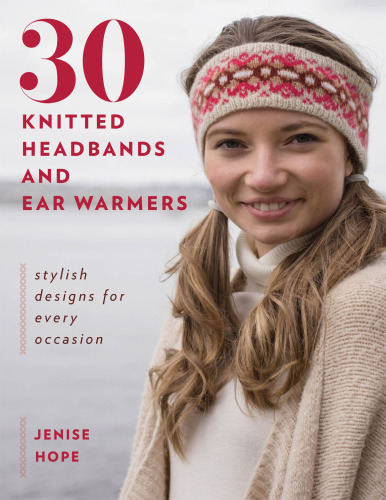 30 knitted headbands and ear warmers: stylish designs for every occasion