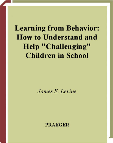 Learning from Behavior: How to Understand and Help Challenging Children in School
