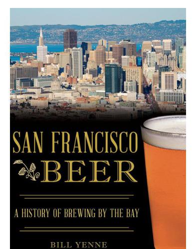 San francisco beer. A History of Brewing by the Bay