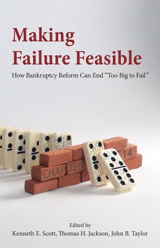 Making failure feasible: how bankruptcy reform can end ''too big to fail''
