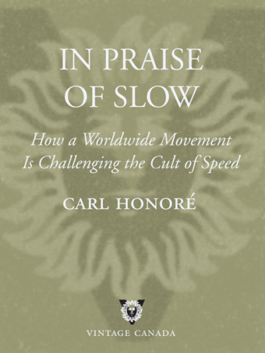 In praise of slow: how a worldwide movement is challenging the cult of speed