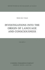 Investigations into the Origin of Language and Consciousness