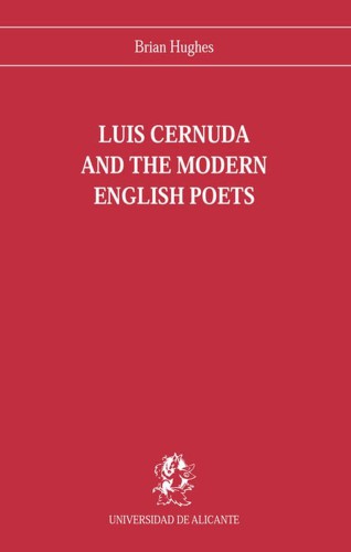 Luis Cernuda and the modern english poets: a study of the influence of Browing, Yeats and Eliot on his poetry