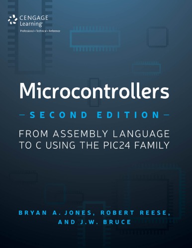 Microcontrollers: from assembly language to C using the PIC24 family