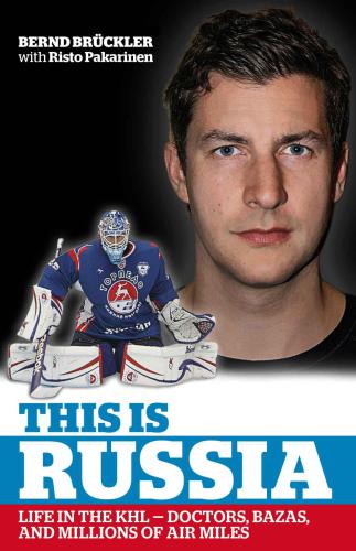 This is Russia: Life in the KHL: Doctors, bazas and millions of air miles