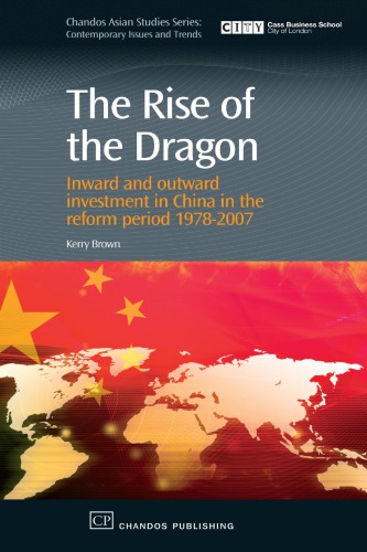 The rise of the dragon inward and outward investment in China in the reform period 1978-2007