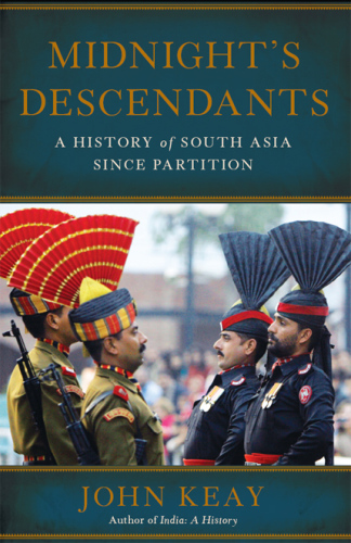 Midnight's descendants: a history of South Asia since partition