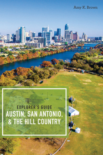 Explorer's guide: Austin, San Antonio & the Hill Country